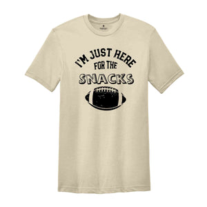 I'm Just Here For The Snacks Shirt, Funny Football T-Shirt, Football Season Shirt, Snacks and Sports, Football Game Shirt