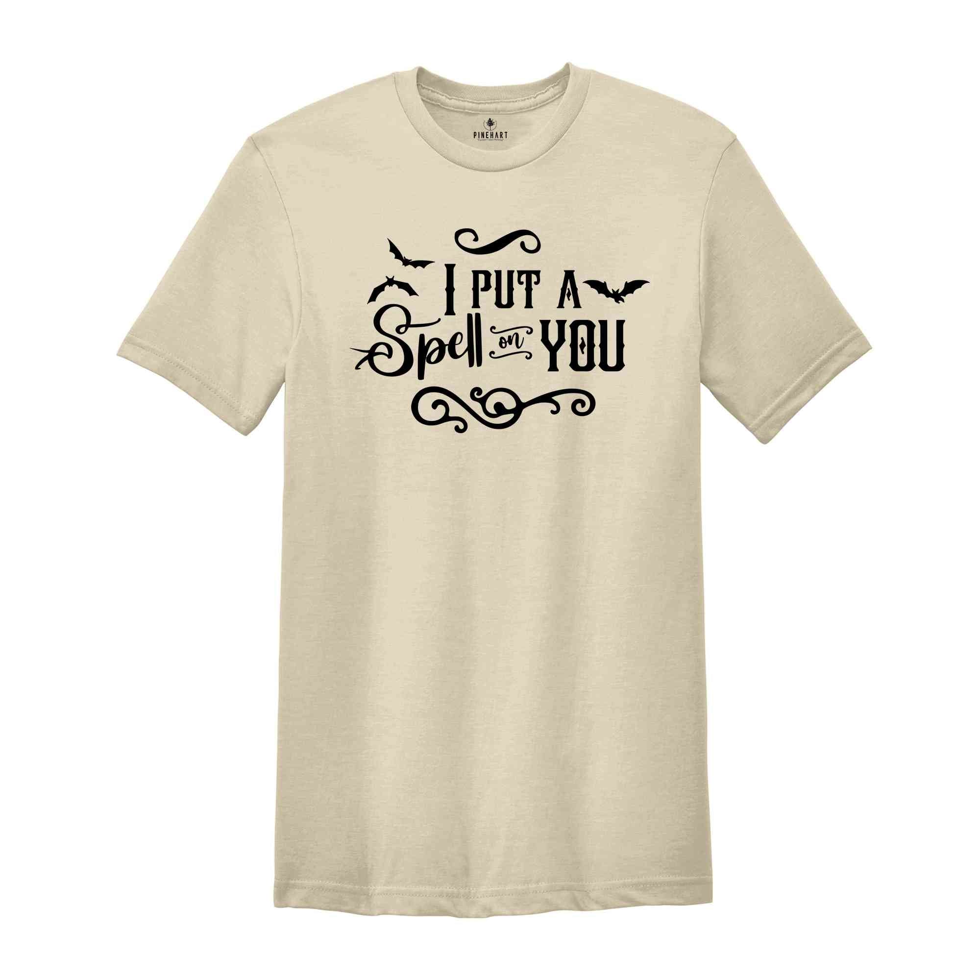 I Put A Spell On You Shirt, Halloween Shirt, Fall Shirt, Cute Fall Tee, Halloween Tee, I Put A Spell On You