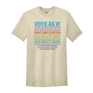 Vote As If Your Skin Is Not White Shirt, Vote Shirt, Vote Like Ruth Sent You Shirt, Election 2024 Shirt, Trump Shirt, Equality Shirt