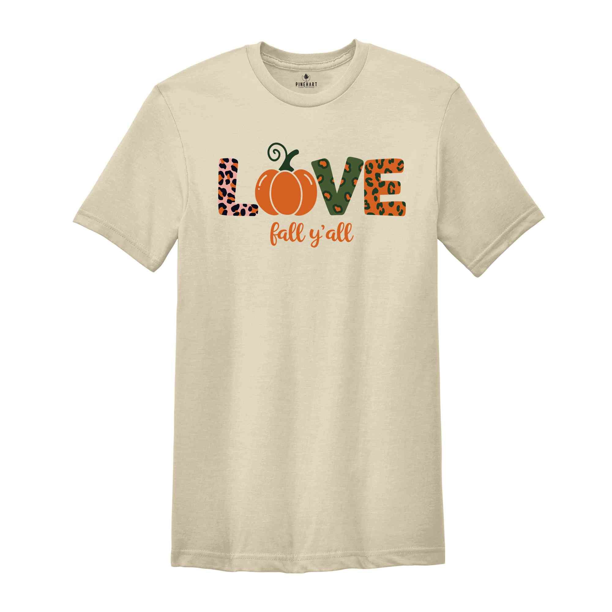 Love Fall Y'All Shirt, Leopard Fall Shirt, Thanksgiving, Pumpkin Shirt, Fall Vibes, Peace Love Thanksgiving, Family Thanksgiving Shirt