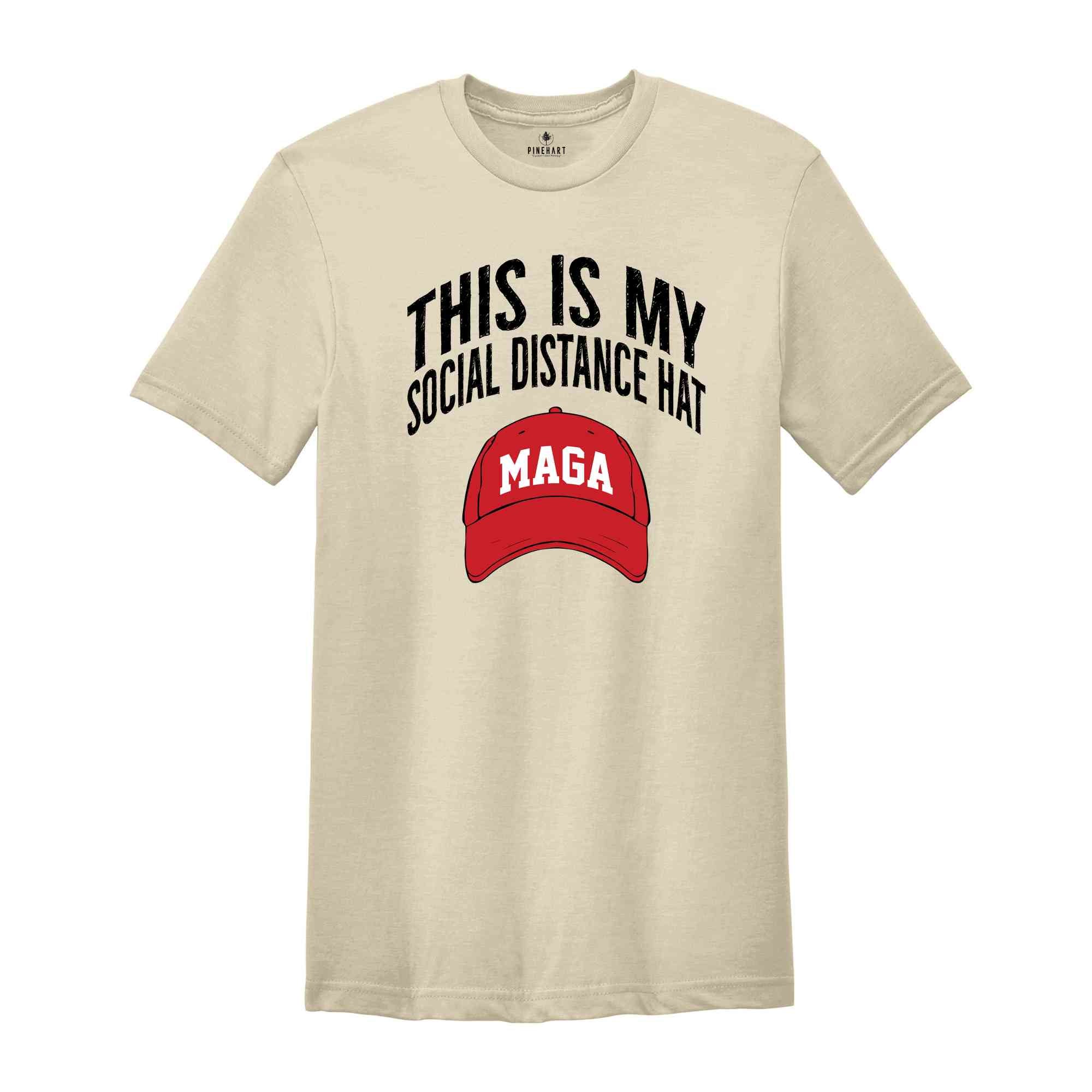 This Is My Social Distance Hat Shirt, Maga Shirt, Trump Shirt, Donald Trump Shirt, Trump 2024 Shirt, Donald Trump Maga