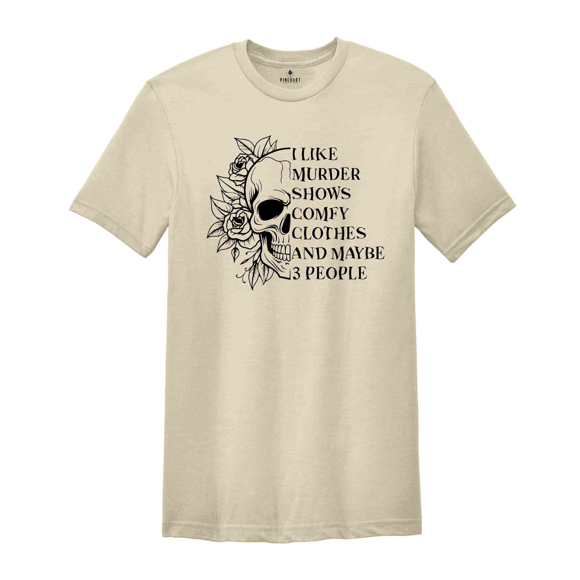 I Like Murder Shows Shirt, Halloween Shirt, Halloween Skeleton Shirt, Skeleton Shirt, Spooky Season Shirt, Halloween Gift, Horror Shirt