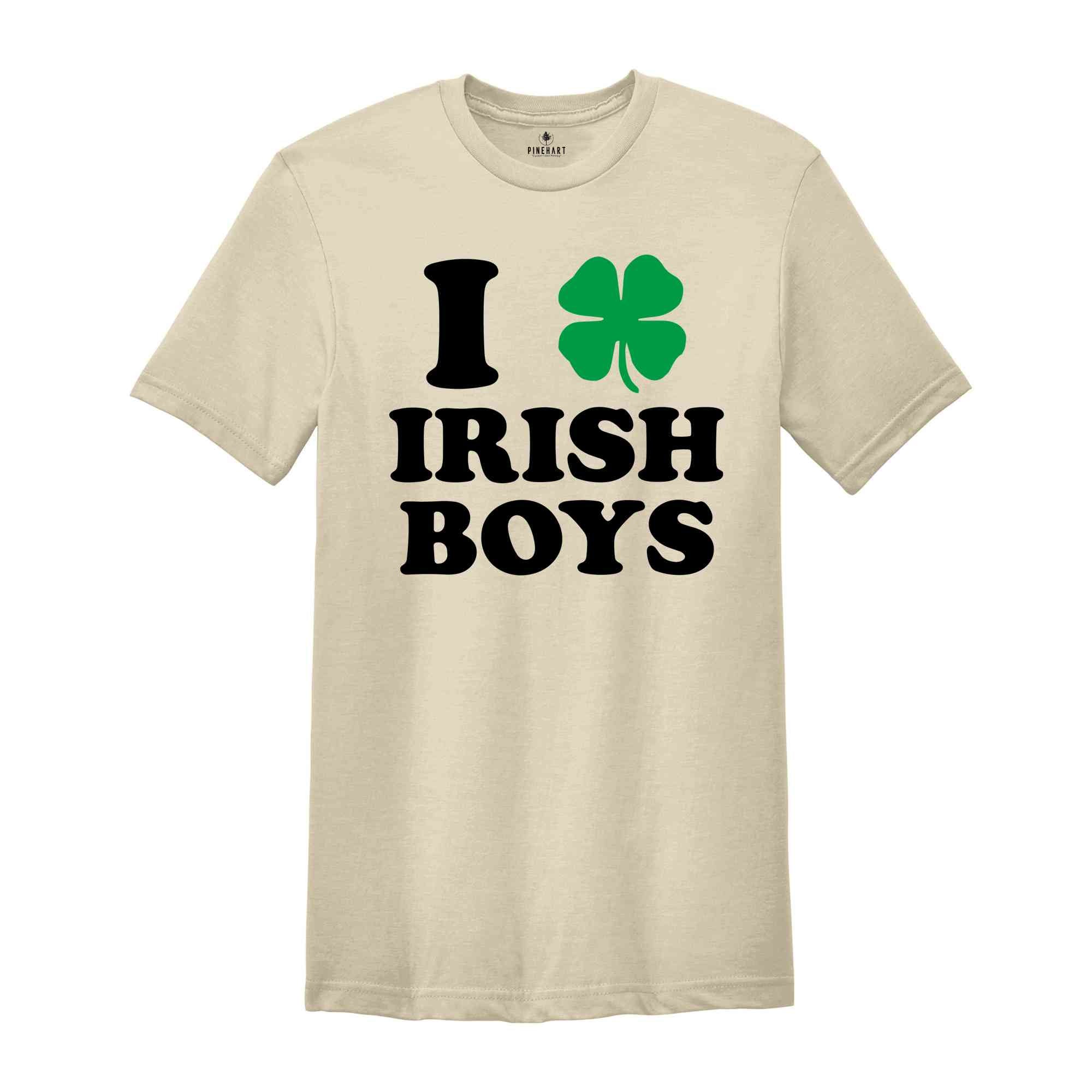 I Love Irish Boys T-Shirt, St Patricks T-shirt, St Patrick's Day Gift, Shamrock Shirt, Lucky, Lucky Shirt, Irish T-shirt