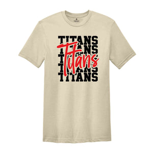 Team Mascot Shirt, Titans Team Shirt, Titans Team Spirit Shirt, Titans Fan Shirt, Titans School Shirt, Titans School Tee