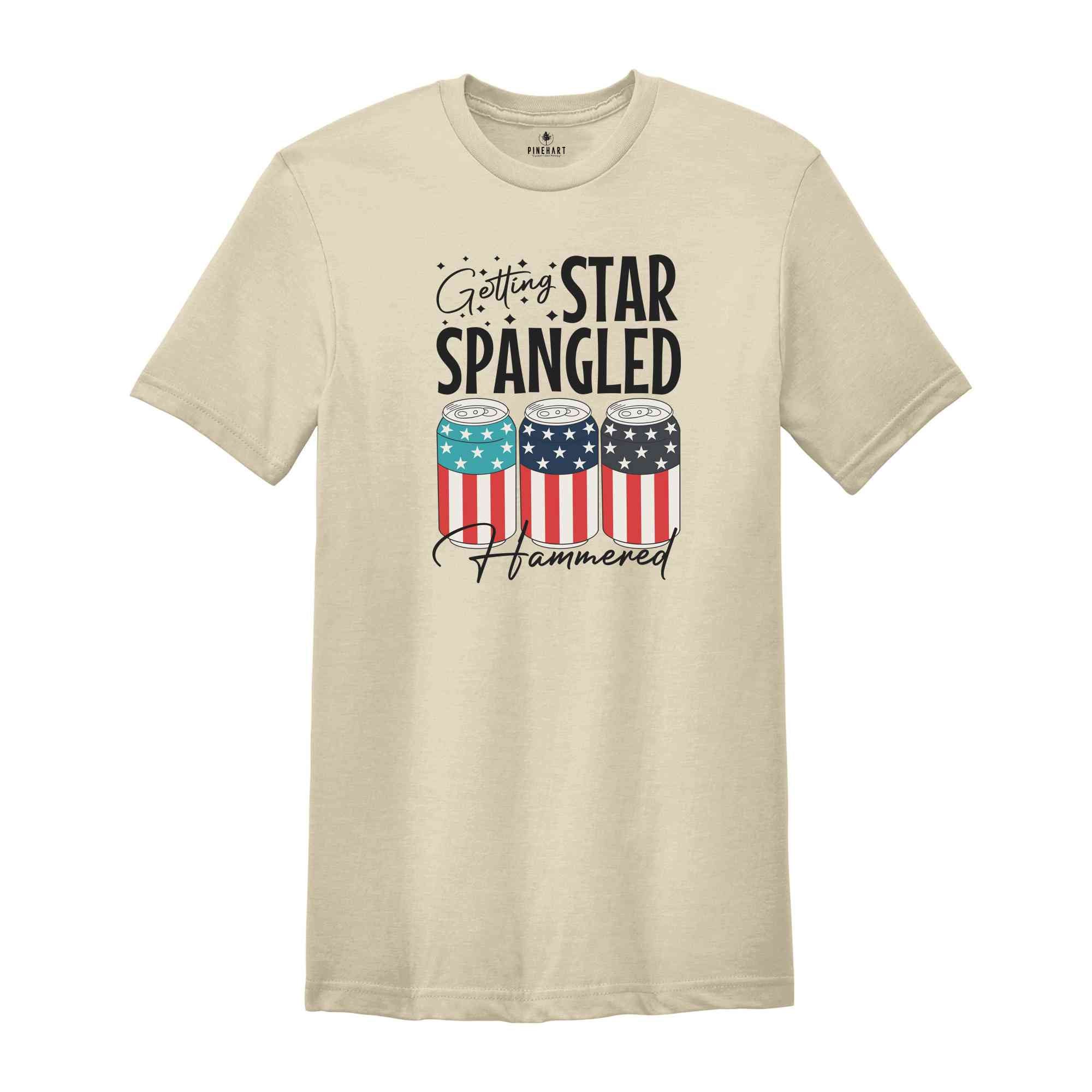 Getting Star Spangled Shirt, America Shirt, America Freedom Shirt, USA Shirt, Patriotic Shirt, Funny 4th Of July Shirt, 4th Of July Shirt