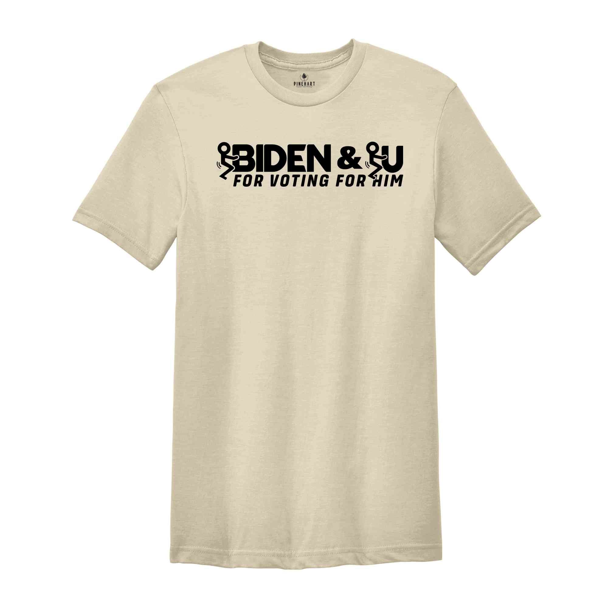 Fuck Biden Fuck U For Voting For Him Shirt, Anti Biden Shirt, 2024 Election Shirt, Voting Shirt, Political Shirt, Funny Shirt, Sarcastic Tee