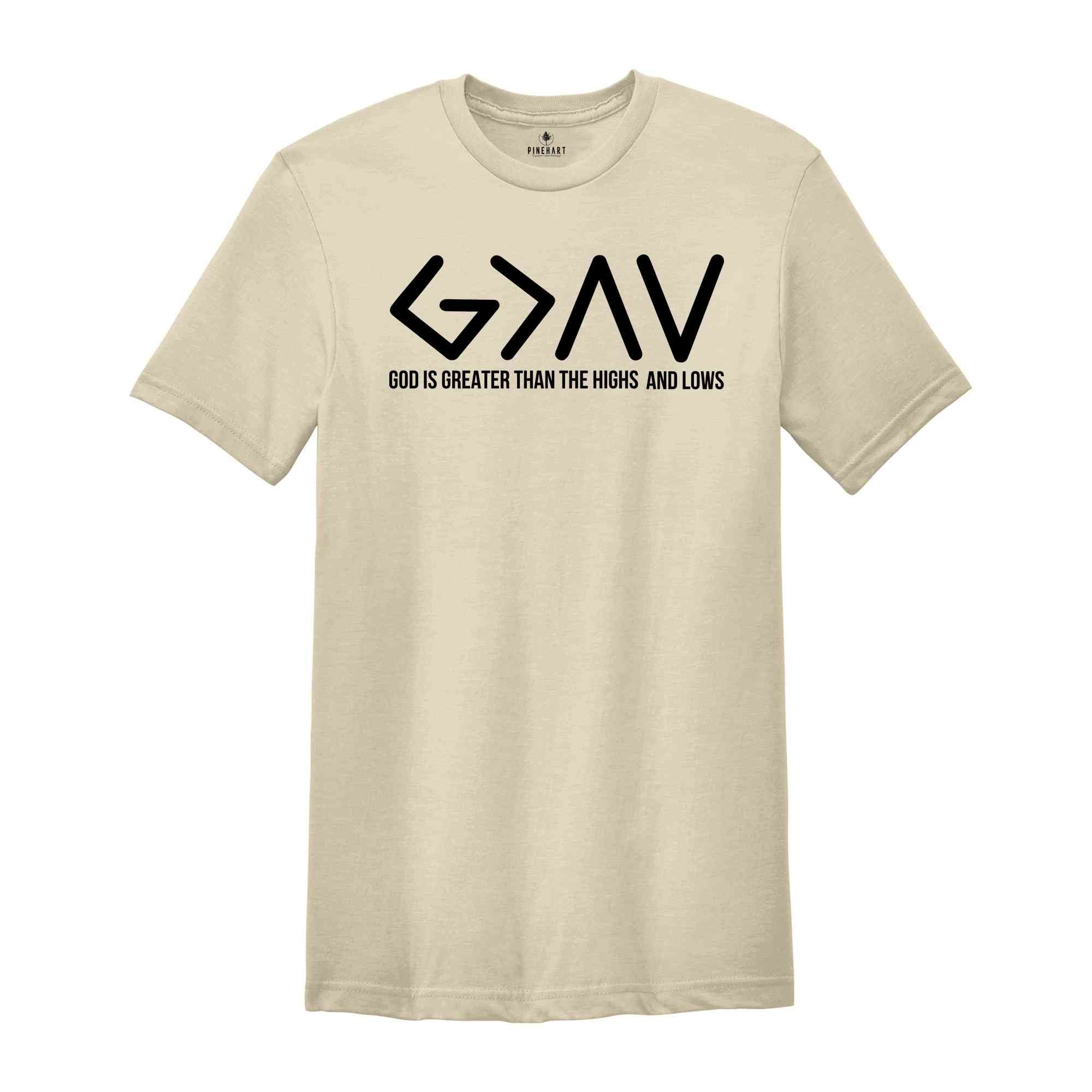 God Is Greater Than The Highs And Lows Shirt, Christian Shirt, Religious Shirt, Faith Shirt, Jesus Shirt