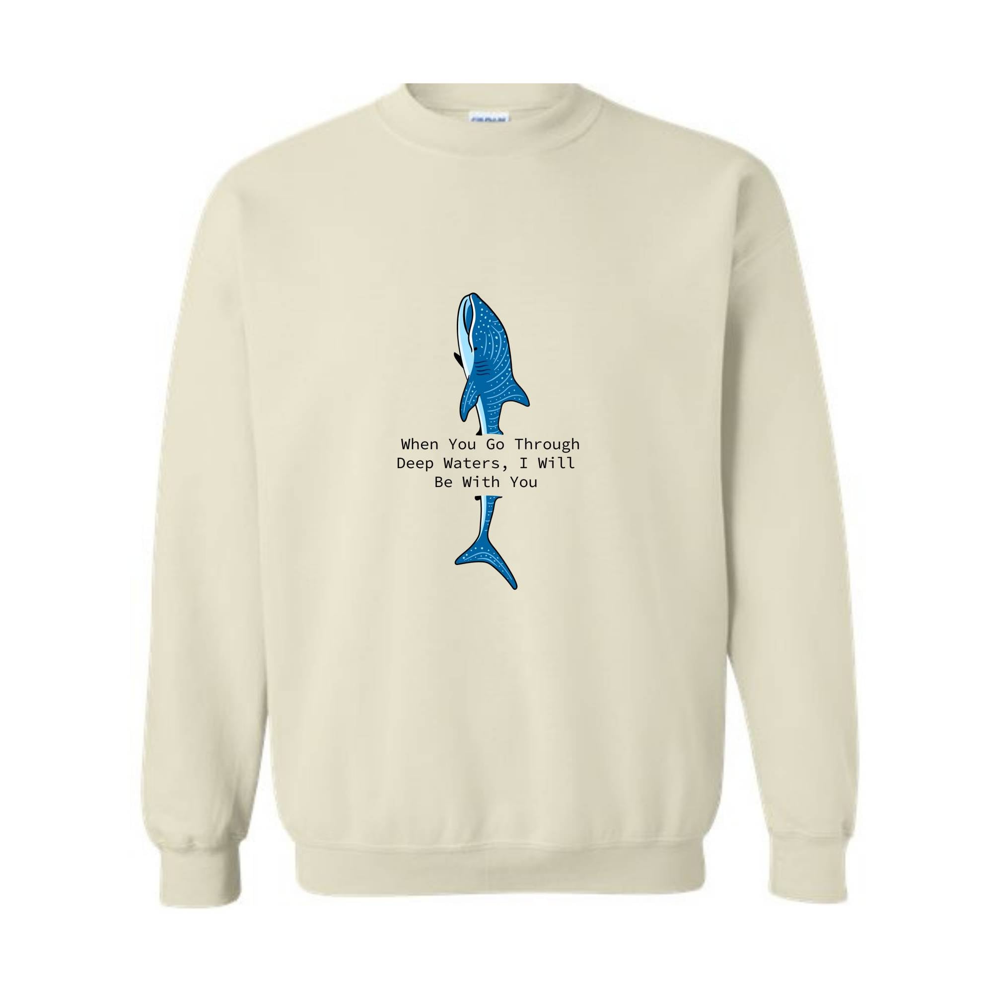 When You Go Through Deep Waters I Will Be With You Sweatshirt, Trendy Whale Sweatshirt, Beach Vibes Sweatshirt, Whale With Phrase Hoodie