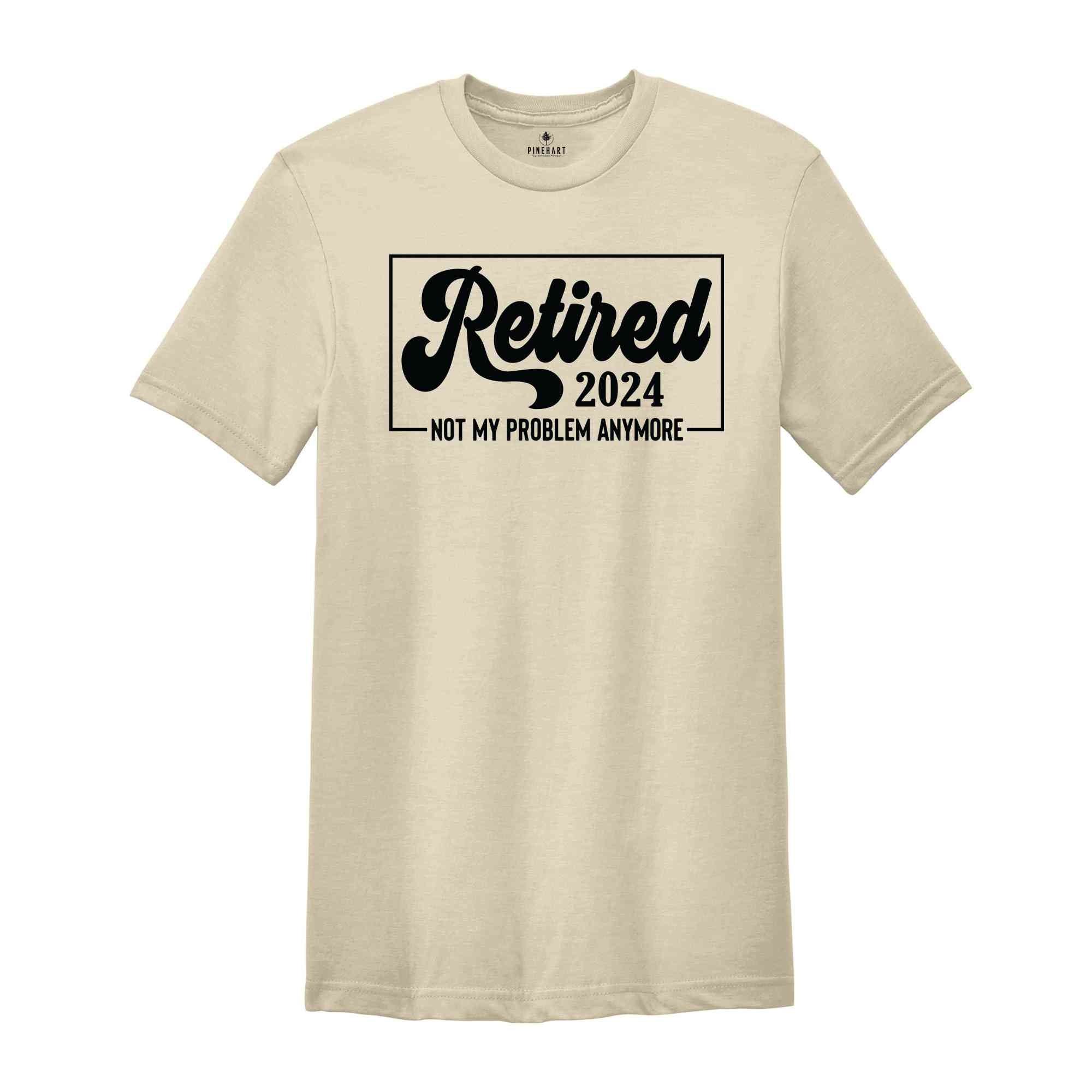 Retired 2024 Shirt, Retirement Party Shirt, Vintage Retirement Shirt, Funny Retired, Funny Retired T-Shirt, Retired Party T-Shirt