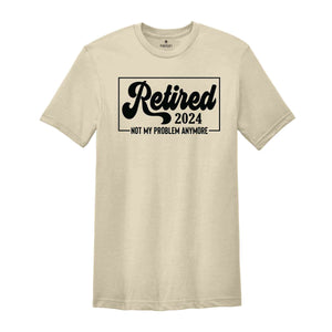 Retired 2024 Shirt, Retirement Party Shirt, Vintage Retirement Shirt, Funny Retired, Funny Retired T-Shirt, Retired Party T-Shirt