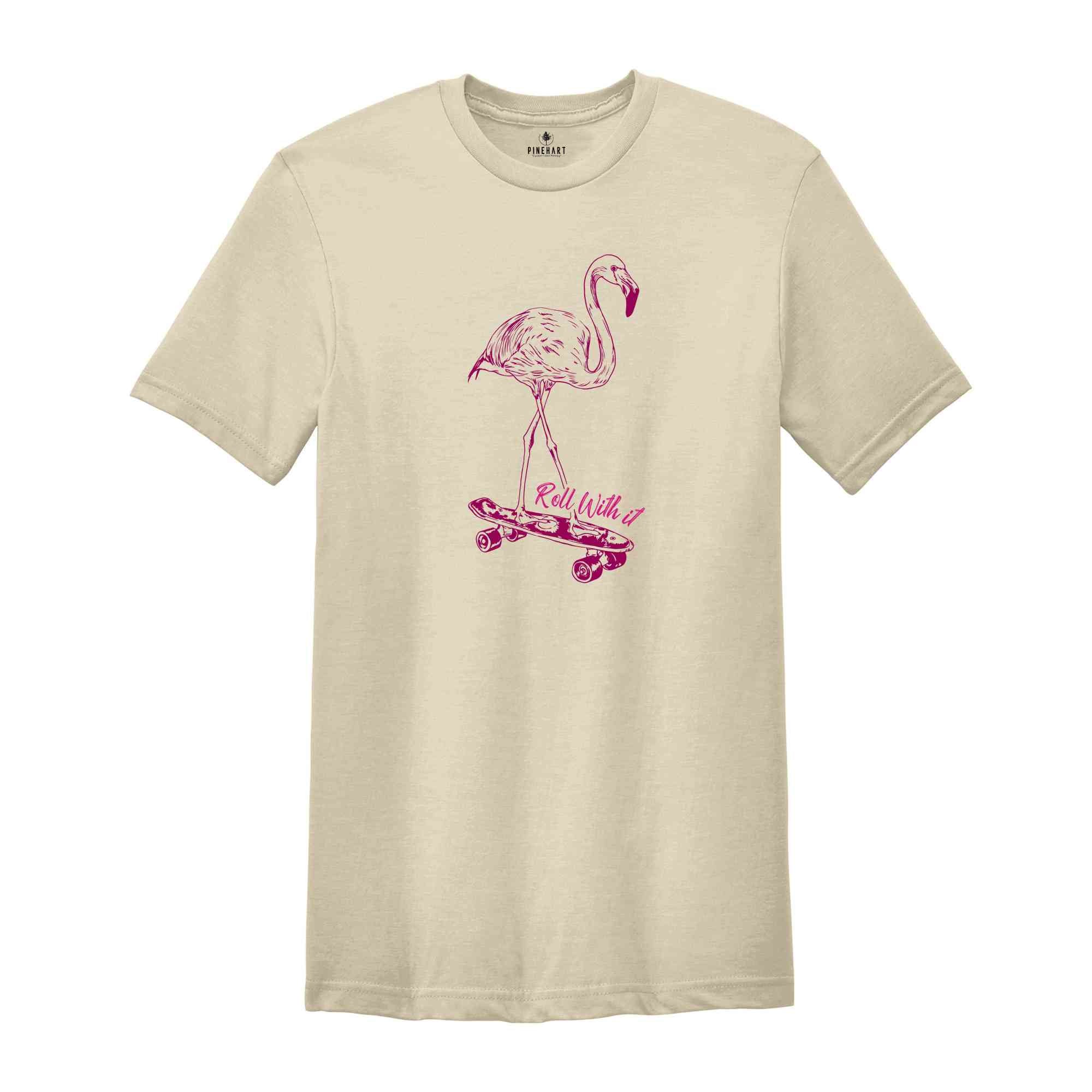 Roll With It Skating Shirt, Flamingo Skating Shirt, Cool Bird T-shirt, Cool Skating Shirt, Flamingo lover Shirt, Skating Shirt