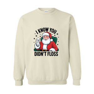 I Know You Didn't Floss Shirt, Funny Dental Hygienist Christmas T-Shirt, Dental Office Christmas Shirt, Christmas Gift for Dental Assistant