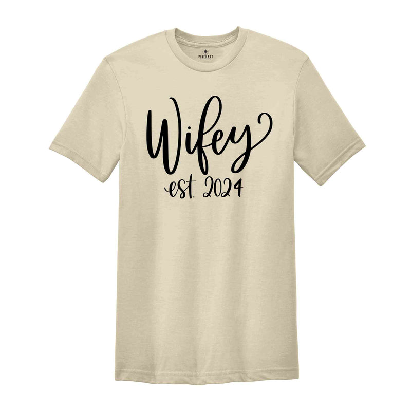 Wifey Est 2024 Shirt, Wifey T-Shirt For The Bride, Engagement Gift, Cute Shirt for Wife, Cute Wedding Gift for Bride, Gift for Wife