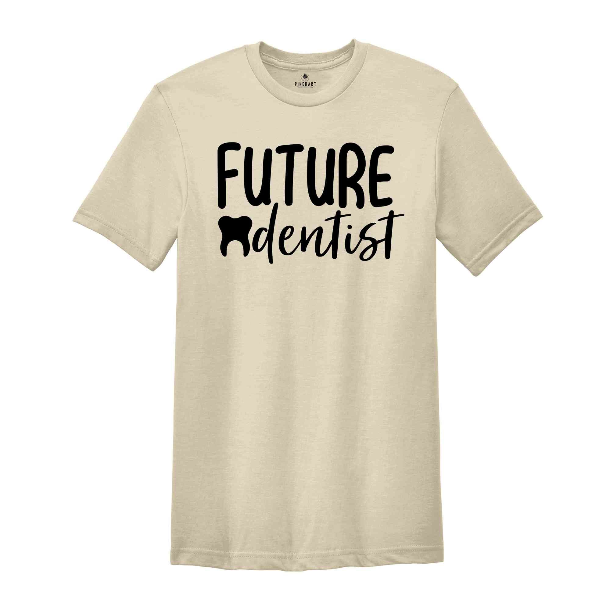 Future Dentist Shirt, Dentist Graduation, Graduation Gifts, Dentist Shirt, Dentist School Shirt, Dentistry Student T Shirt, Dental Student