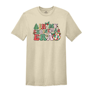 In My Christmas Era Shirt, Christmas Era Shirt, Christmas Tree Shirt, Happy Christmas Shirt, Holiday Shirt, Christmas Gift