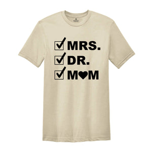 Mrs. Dr. Mom Shirt, Doctor Shirt, Mom Shirt, Gift For Doctor, Funny Doctor Tee, New Doctor Gift, Funny Mom Shirt, Doctor Mom Shirt