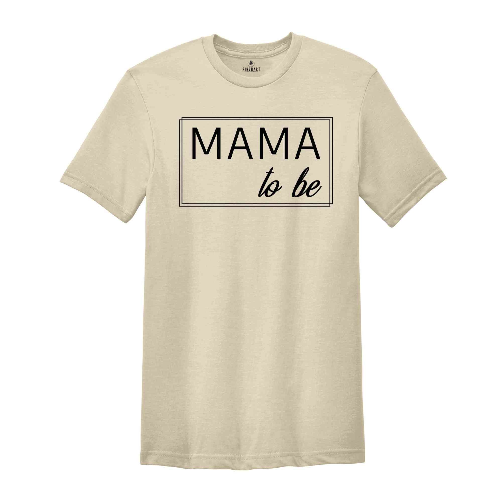 Mama To Be Shirt, Baby Announcement Tee, Gift For New Mom, First Mothers Day, New Mommy Gifts, Pregnancy Reveal, Mom To Be Shirt