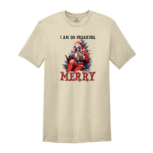 I Am So Freaking Merry Shirt, Christmas Shirt, Christmas Santa Shirt, Santa Claus Shirt, Funny Santa Shirt, Funny Christmas