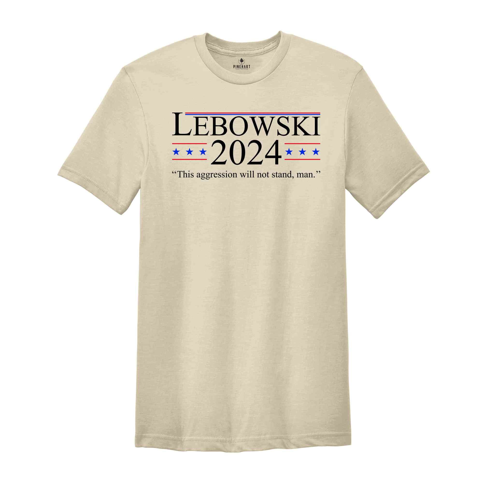 Men's Lebowski 2024 Shirt, Funny Lebowski Quote Shirt, USA Politics 2024 Election Shirt, Movie Inspired Pop Culture Shirt, Political Shirts