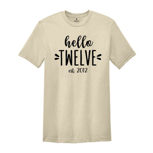 Hello Twelve Est 2012, Birthday Gift, Birthday Shirts, Kids Birthday, Twelve Birthday Gift, Girl Birthday Party, Twelve Years Shirt