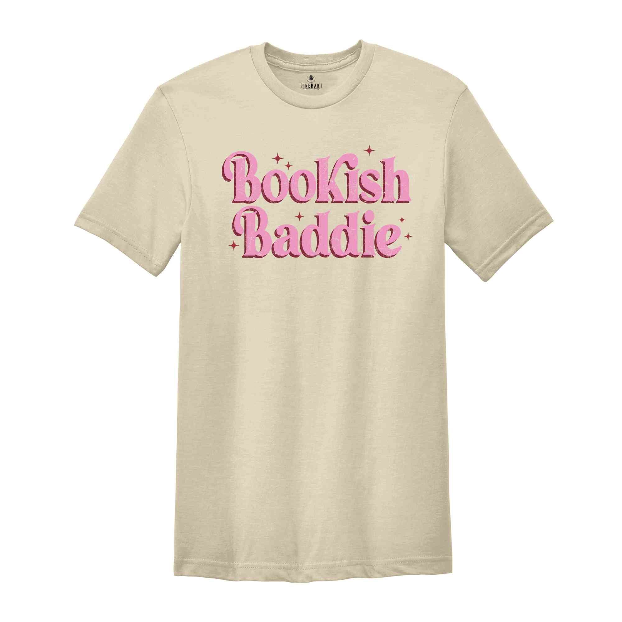 Bookish Baddie Shirt, Book Lover Shirt, Women's Book Shirt, Bookwoem Shirt, Librarian Shirt, Cute Women's Shirt, Book Reader Gift