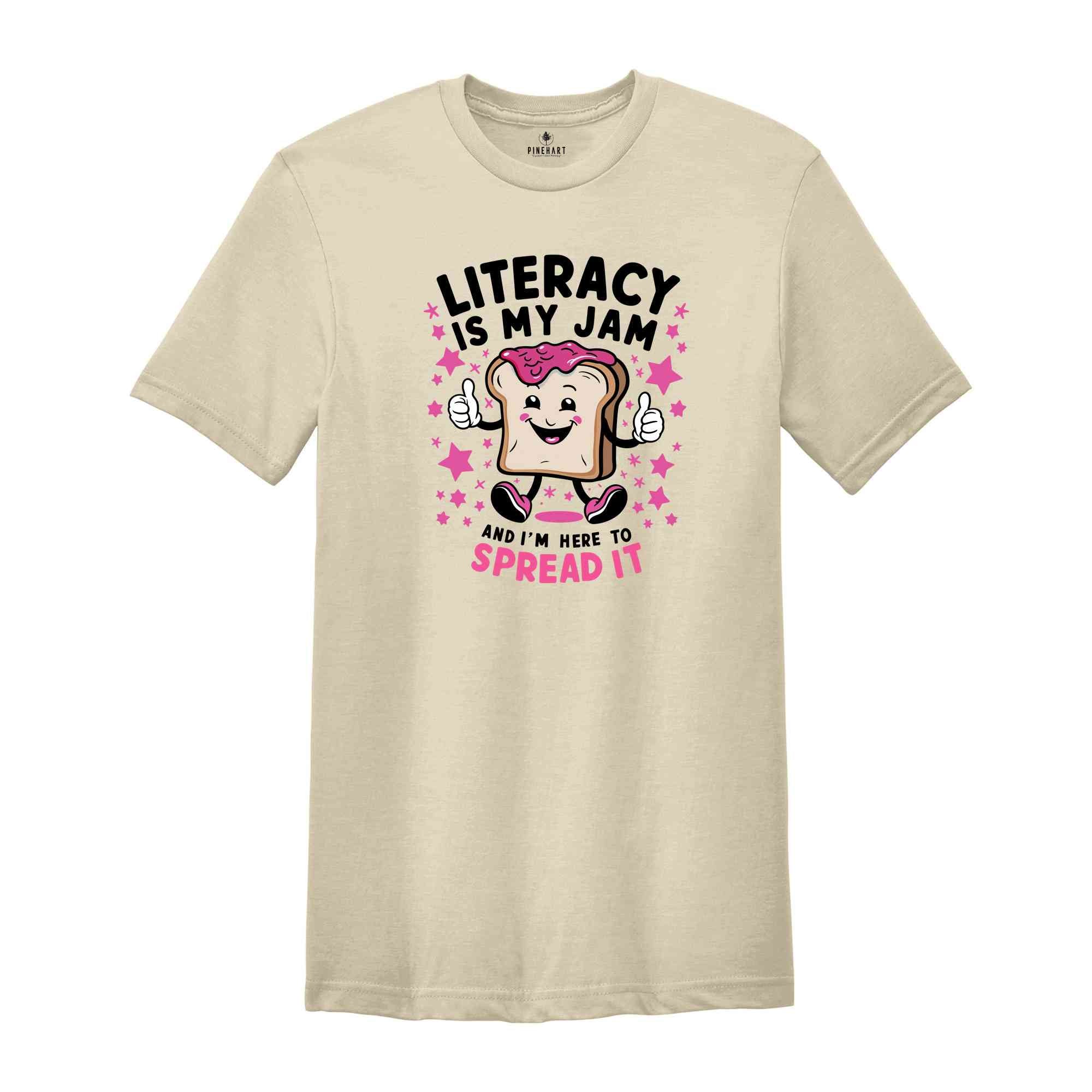 Literacy Is My Jam And I'm Here To Spread It Shirt, Literacy Teacher Shirt, English Teacher Shirt, Literary Teacher Shirt, English Coach