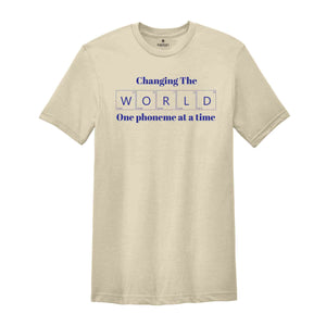 Changing The World One Phoneme At A Time Shirt, Kindergarten Teacher Shirt, Science Of Reading Shirt, Reading Teacher