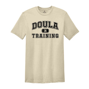 Doula Shirt, Doule in Training, Douling Shirt, Certified Doula Shirt, Registered Doula Shirt, Doula Gift Shirt, Newborn Specialist Tee