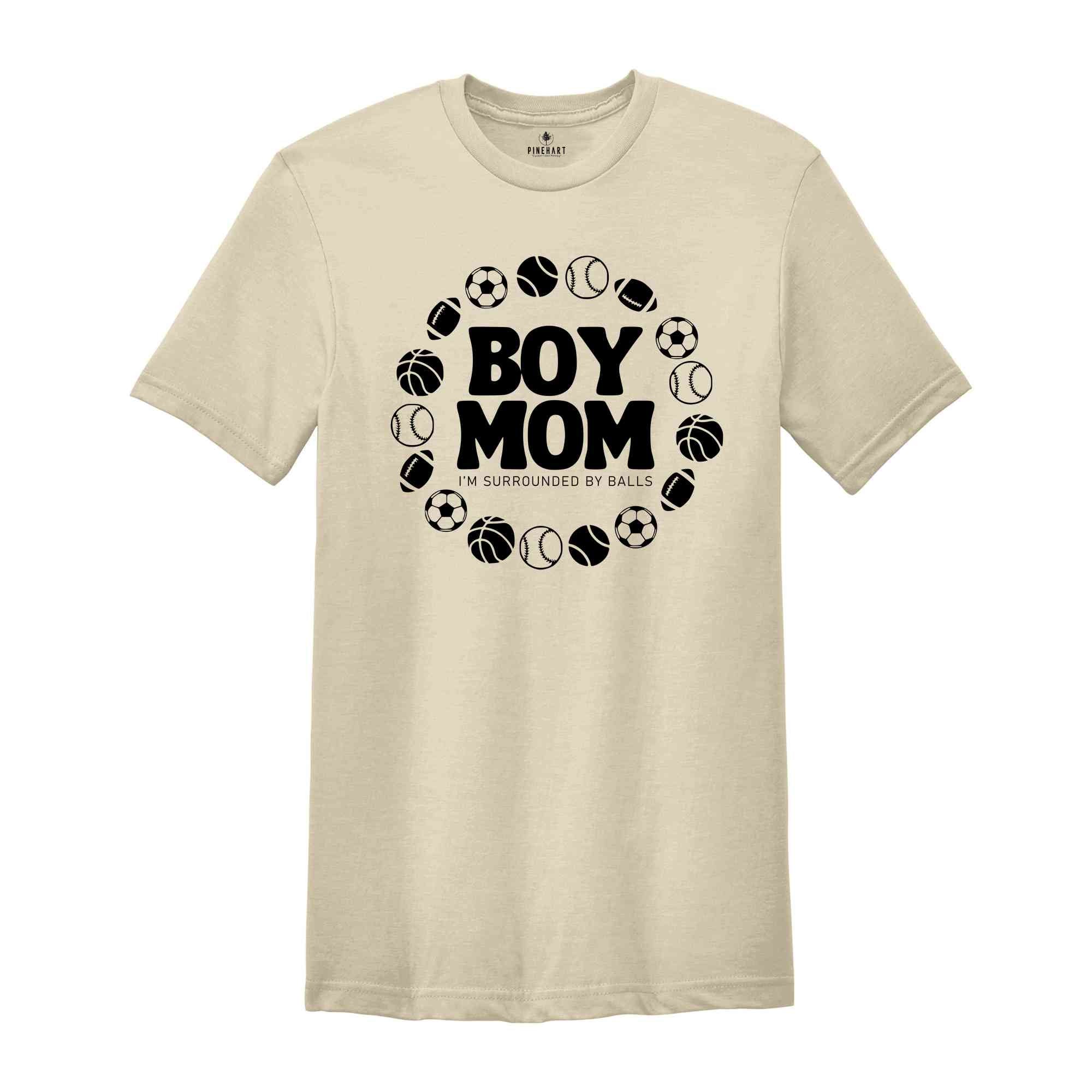 Boy Mom I’m Surrounded By Balls Shirt, Boy Mom Shirt, Boy Shirt, Mom Of Boys Shirt, New Mom Shirt, Funny Mom Shirt