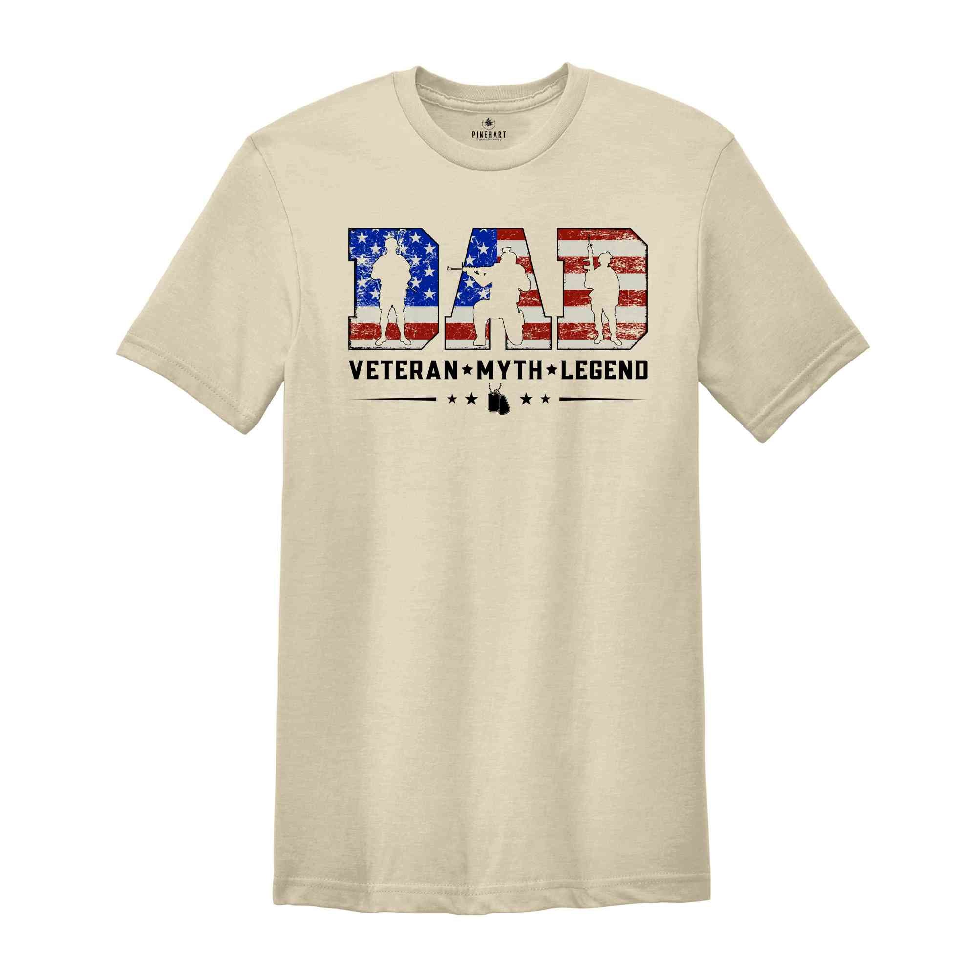 Dad Veteran Myth Legend Shirt, Veteran Dad Shirt, Father's Day Shirt, 4th Of July Shirt, Independence Day Shirt, Gift For Dad