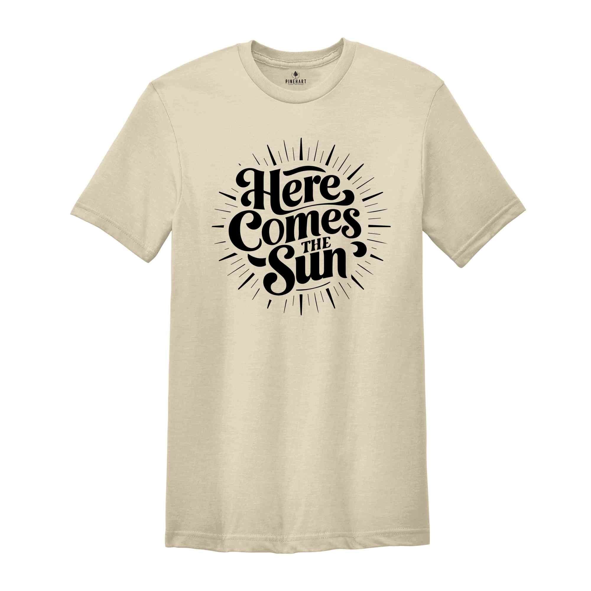 Here Comes The Sun Shirt, Retro Summer Shirt, Beach Shirt, Retro Beach Shirt, Summer Vacation shirt, Retro Vacation Tee