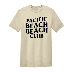 Pacific Beach Beach Club Shirt, Bachelorette Shirt, Bach Trip shirt, Bride Party Gift, Luxury Bach, Pacific Beach Trip, Girls Trip Shirt