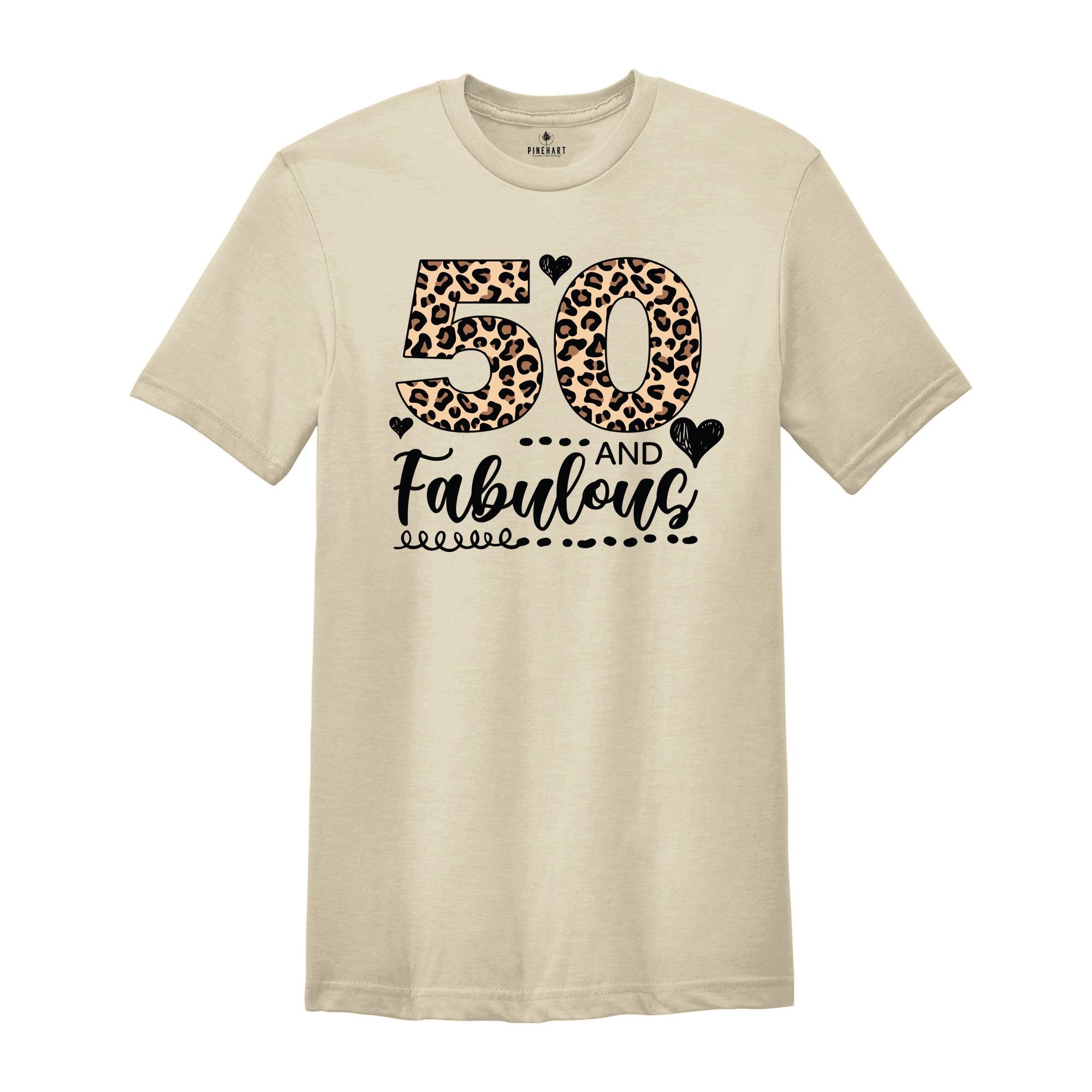 Leopard 50 and Fabulous Shirt, 50th Birthday Shirt, Fifty Years Shirt, 50 Birthday Shirt, 50th Birthday Party Gift