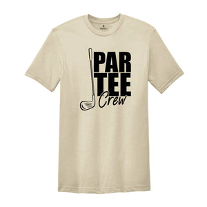 Par Tee Crew Shirt, Par Tee Golf T-Shirt, Golfer Shirt, Golfing Shirt, Golf Lover Shirt, Golf Life Shirt, Gift For Golf Lovers