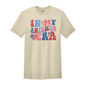 Independence Day Shirt, In My American Era Shirt, Fourth Of July Shirt, July 4th Shirt, USA Shirt, Patriotic Shirt, Memorial Day Shirt