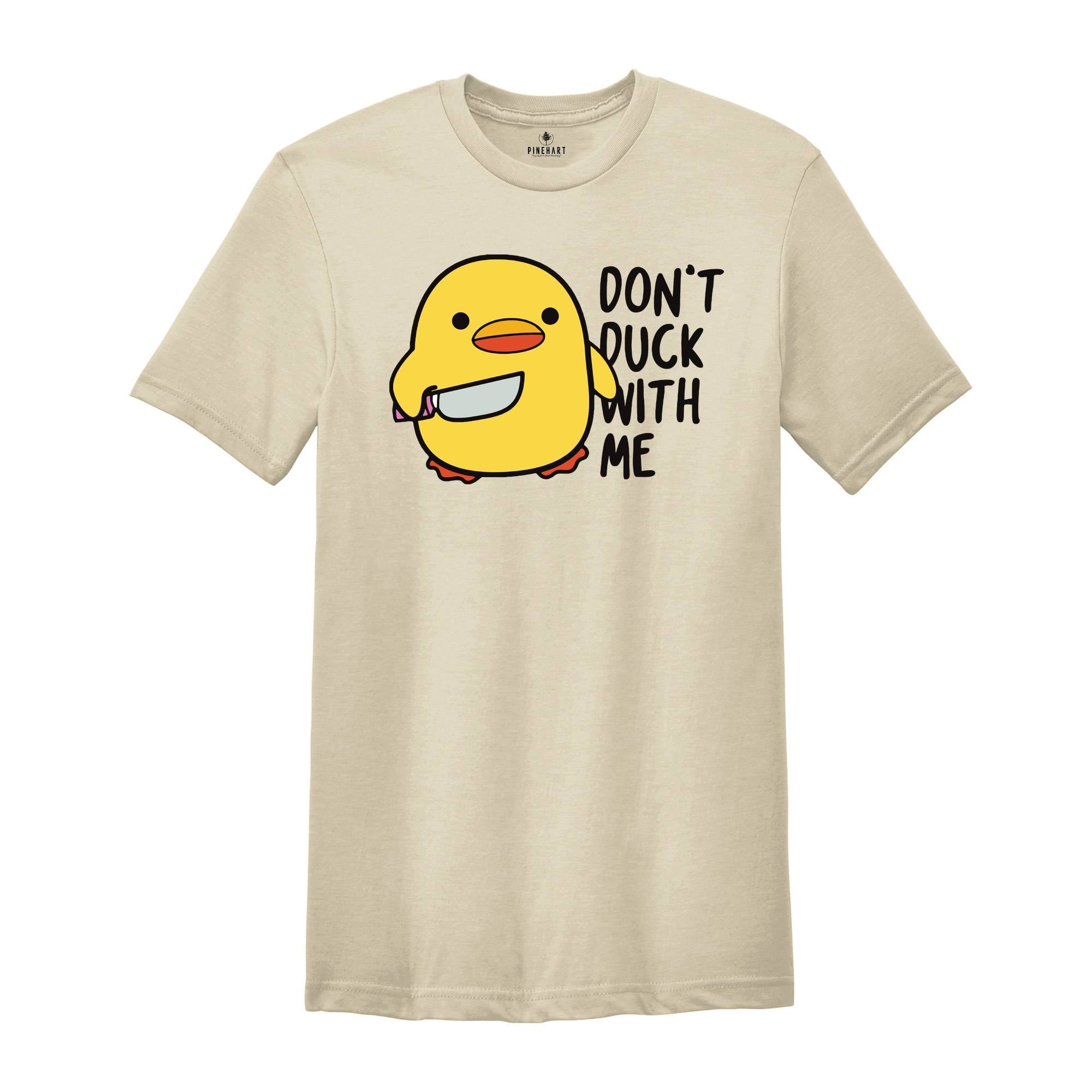 Don't Duck With Me Shirt, Funny Duck Shirt, Duck Shirt, Funny Gift, Duck With Knife Meme, Humorous Tee, Sarcastic Shirt