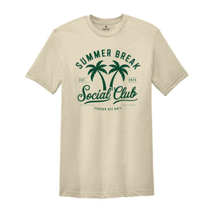 Summer Break Social Club Shirt, Last Day of School T-Shirt, Teacher Off Duty Tee, End of Year Gift, Vacation Shirt, Teacher Shirt