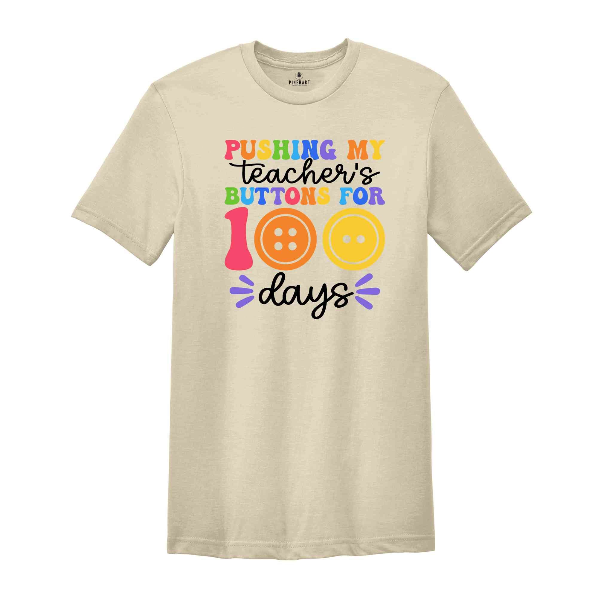 Pushing My Teacher's Buttons for 100 Days Shirt, 100 Days of School Tee, ökm, Teacher Life Shirt, Button Kids School Shirt