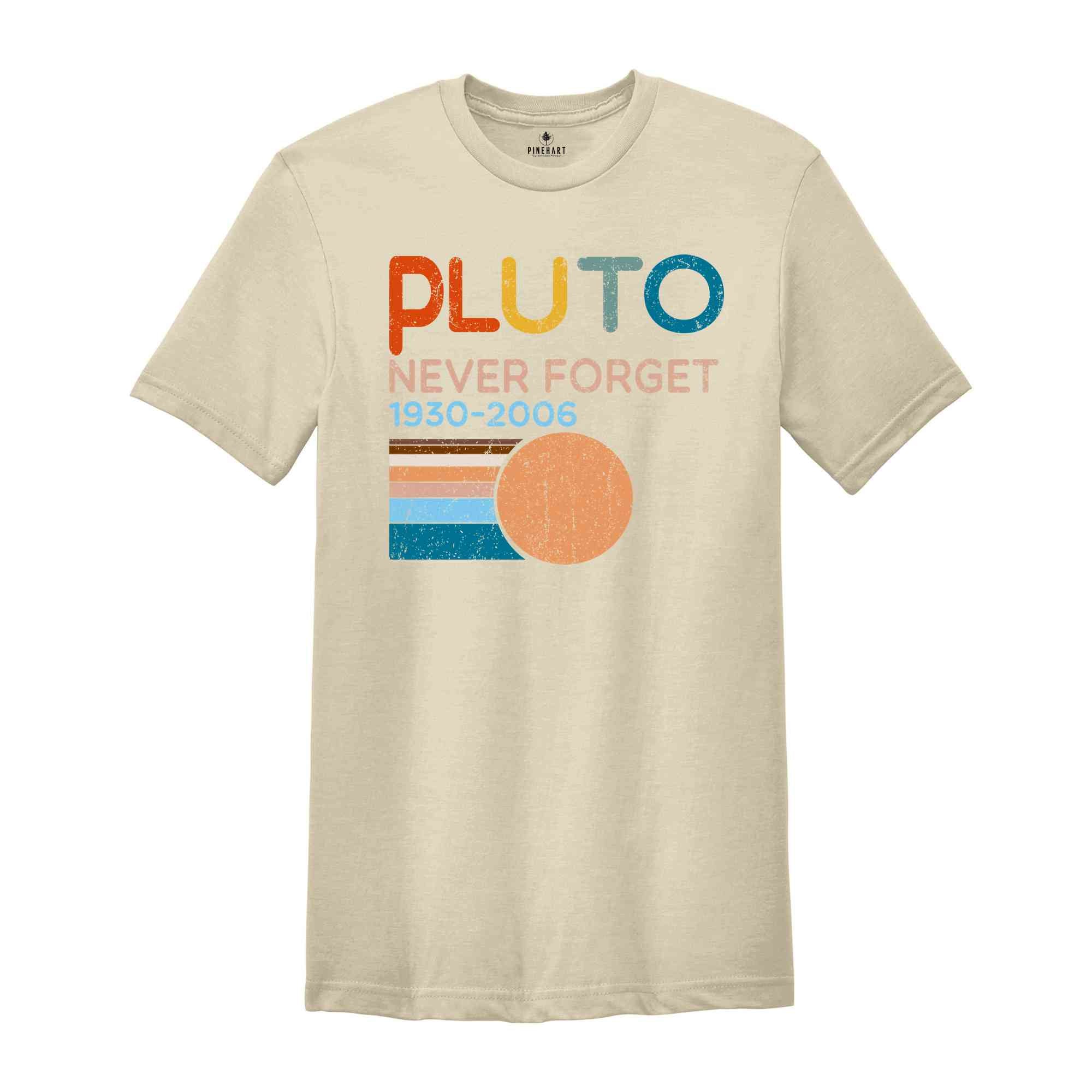 Pluto Never Forget 1936-2006 Planet Shirt, Science T-Shirt, Retro Space Tee, Astronomy Lover Tee, Solar System Humor Shirt