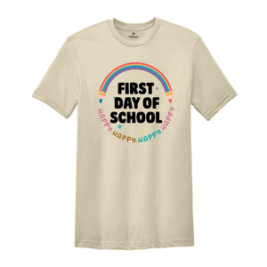 First Day of School Shirt, Happy First Day of School Shirt, Teacher Shirt, Teacher Life Shirt, School Shirts, 1st Day of School Shirt