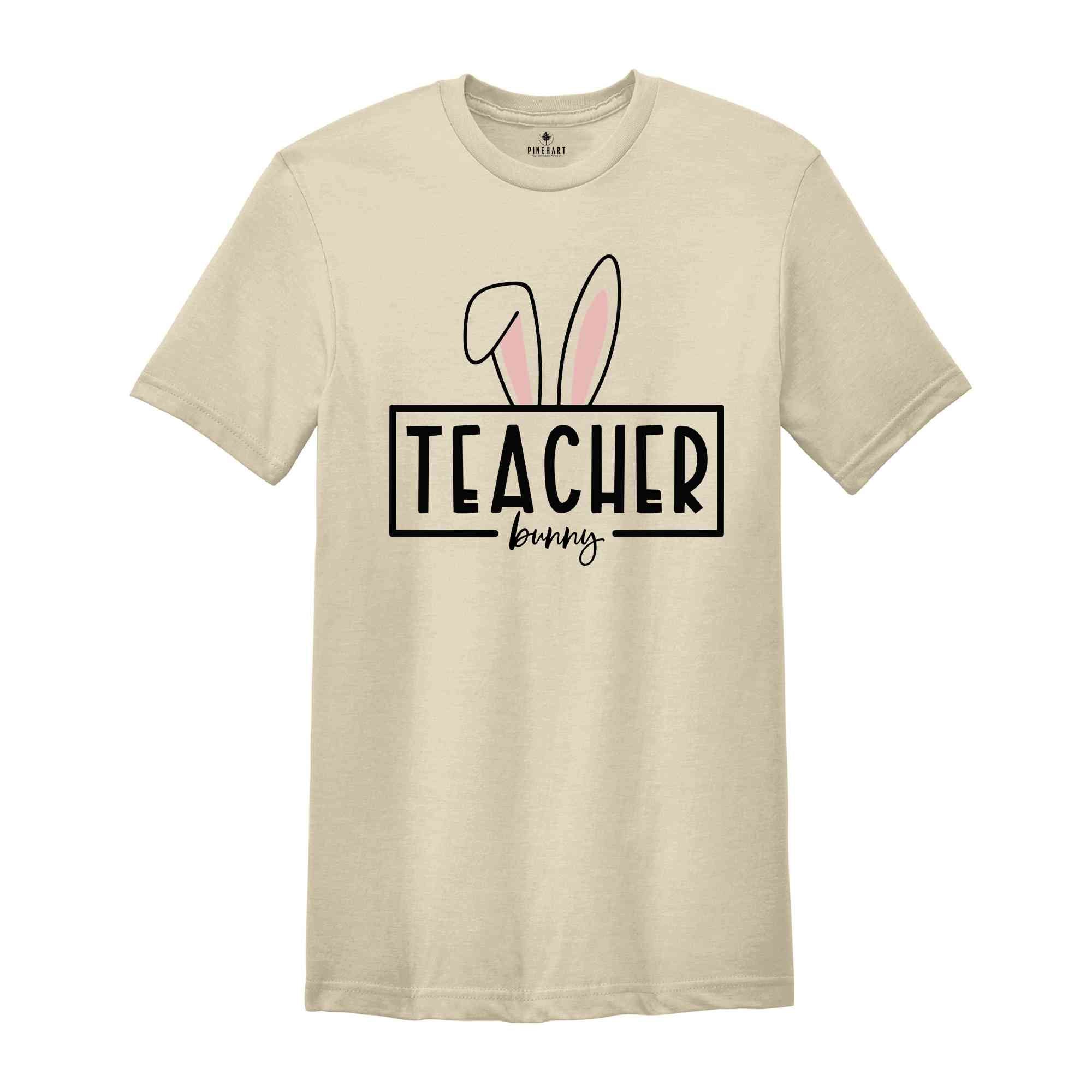 Teacher Bunny Shirt, Teacher T-Shirt, Teaching Shirt, Teacher Appreciation Tee, Teacher Life Shirt, Gift for Teacher, Easter Shirt