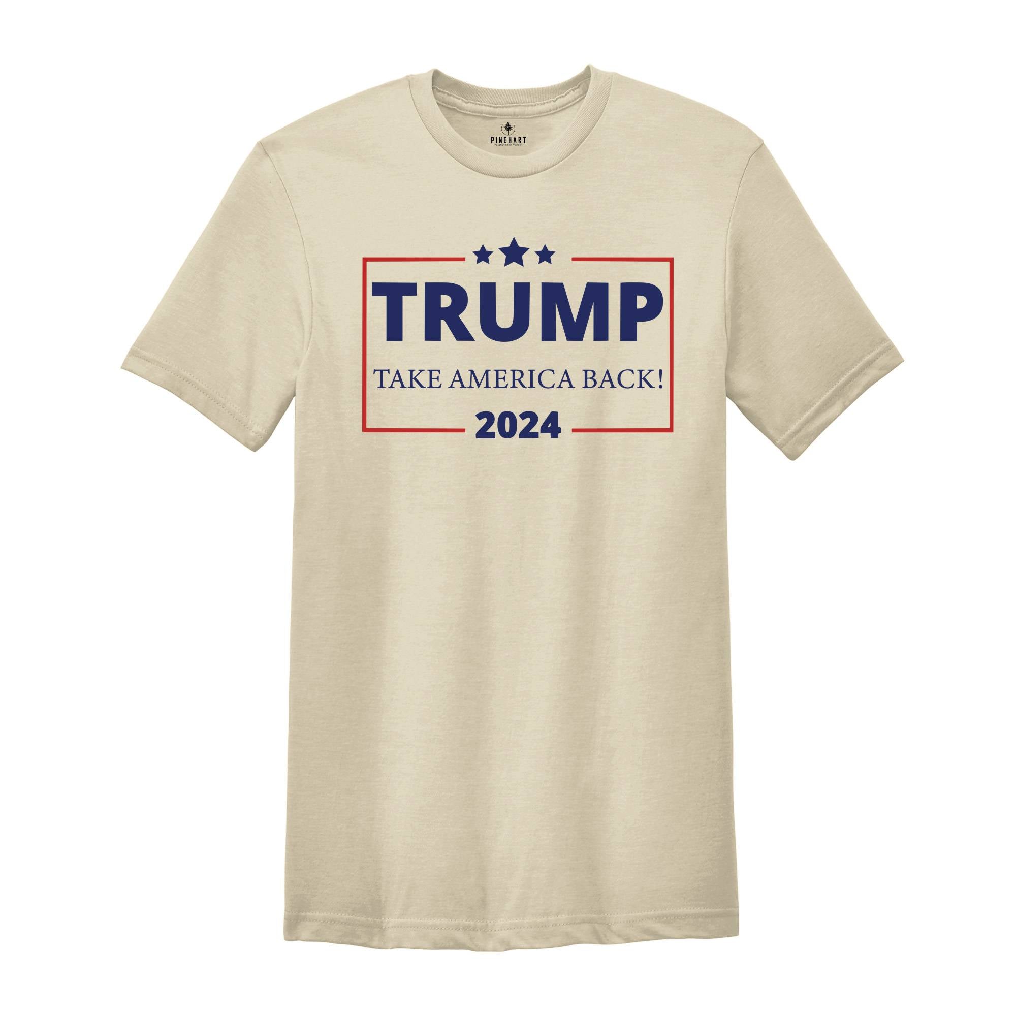 Trump 2024 Take America Back T-Shirt, President Trump Shirt, Political Donald Trump Shirt, Republican Shirts, Take America Back Trump