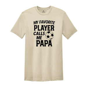 My Favorite Player, Gift for Grandma, Calls Me Grandma, Game Day Shirt, Gift for Papa, Calls Me Papa, Papa Shirt, Gift For Grandpa Shirt