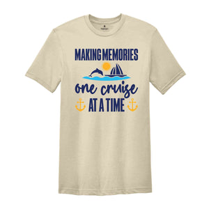 Making Memories One Cruise At A Time Shirt, Cruise Shirt, Cruise Trip Shirt, Cruise Crew Shirt, Cruise Squad Shirt, Group Cruise Shirt