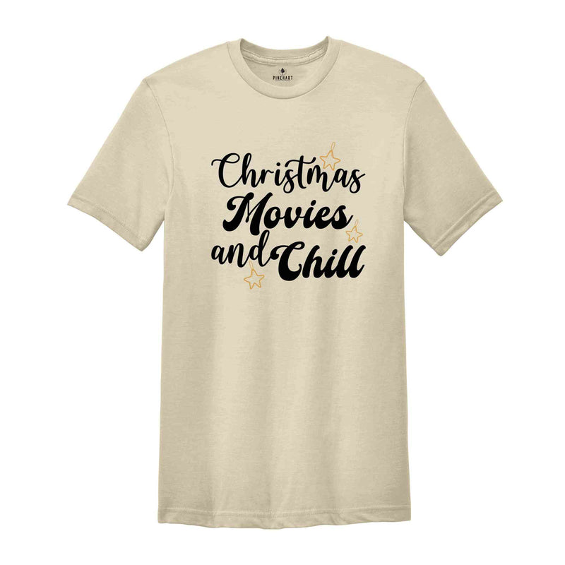 Christmas Movies and Chill Shirt, Christmas T-Shirt, Funny Holiday Tee, Christmas Tee, Xmas Sweatshirt