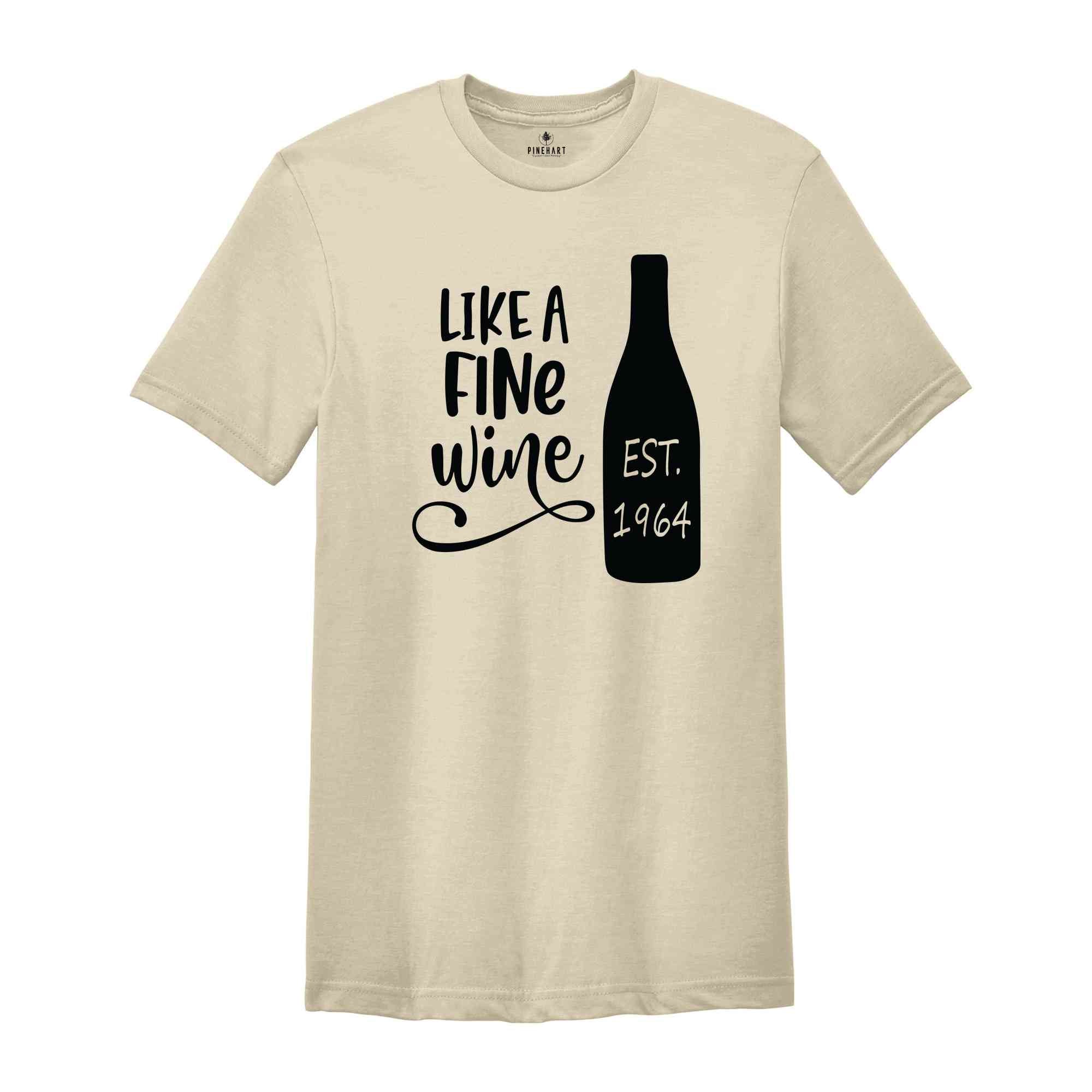 Like a Fine Wine 60th Birthday Shirt, 60th Birthday T-Shirt, 60th Birthday, 60th Birthday Party, Est 1964 Shirt