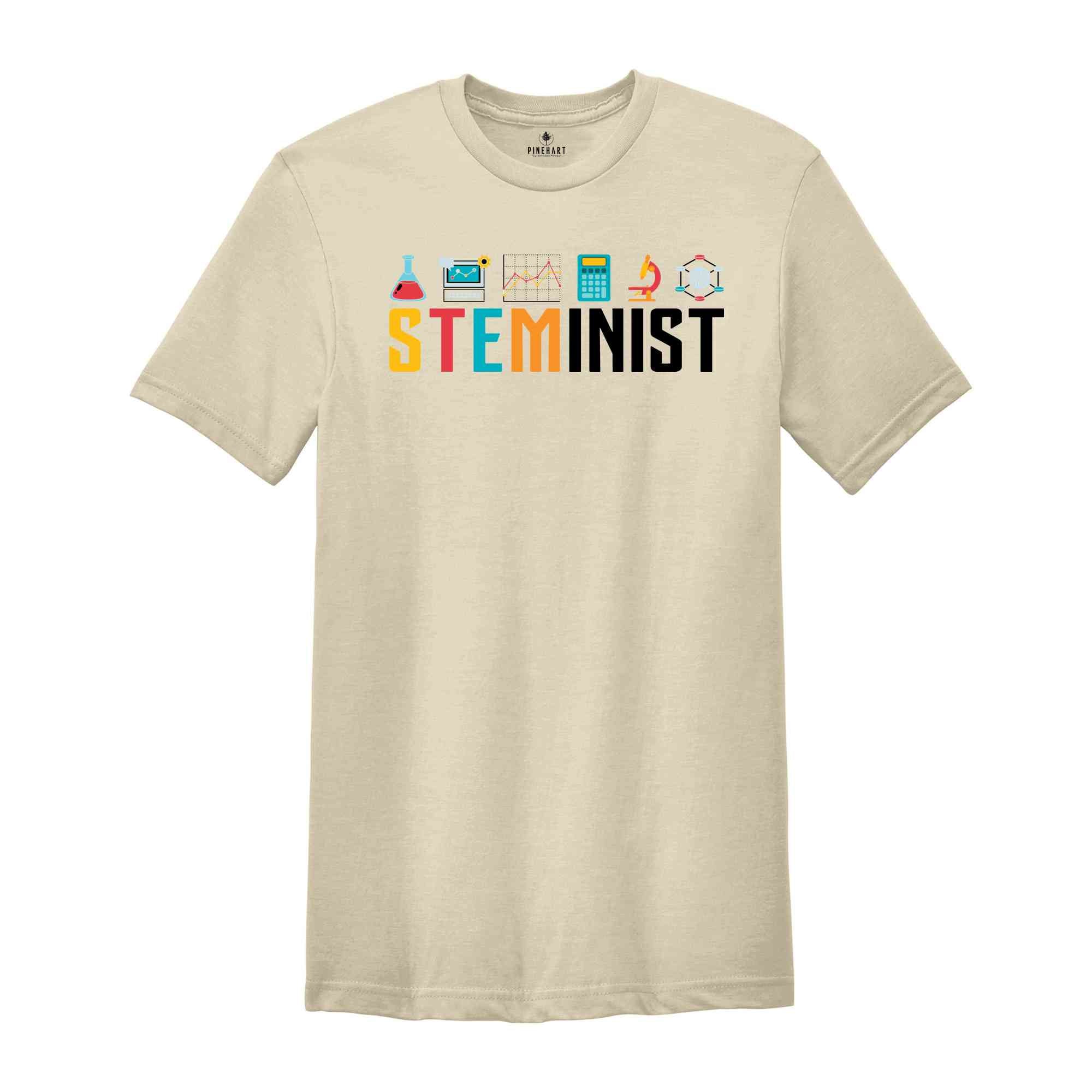 Steminist Shirt, Feminist Shirt, Inspirational Steminist Shirt, Stem Shirt, Biology Shirt, Feminism Gift, Equality Shirt