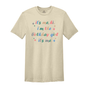 It's Me Hi I'm The Birthday Girl T-Shirt, Birthday Girl Shirt, Birthday Girl Party, Birthday Gift T-Shirt