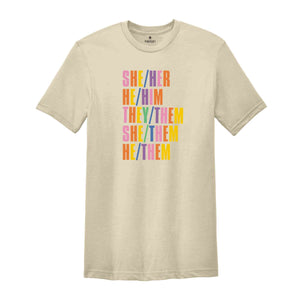 Pronouns Pride Shirt, LGBT Positive T-Shirt, Gay Pride Shirt, Pronouns Shirt, Feminist Tee, Transgender Pride, Queer Pronouns Tee