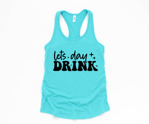 Let's Day Drinkin' T-Shirt, Day Drinking Tanks, Matching Drinking Shirts, Drinking Shirts, 4th of July Tank Tops